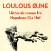 Loulous øjne. Historisk roman om Frankrigs søn (Bog)