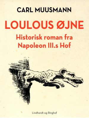 Loulous øjne. Historisk roman om Frankrigs søn (Bog)