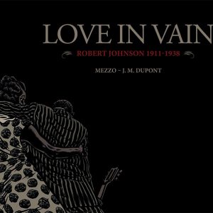 Love In Vain - Robert Johnson - Mezzo Og Dupont - Bog