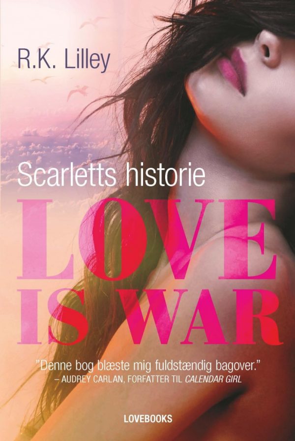 Love Is War 1 - Scarletts Historie - R.k. Lilley - Bog