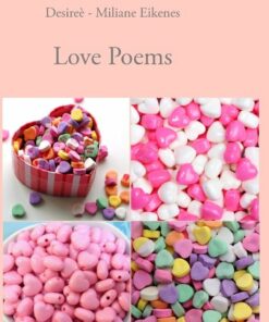 Love Poems - DesireÃ¨ - Miliane Eikenes - Bog