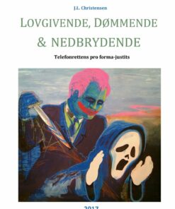 Lovgivende, Dømmende & Nedbrydende - J.l. Christensen - Bog