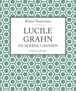 Lucile Grahn: En skæbne i dansen (E-bog)