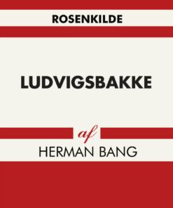 Ludvigsbakke - Herman Bang - Bog