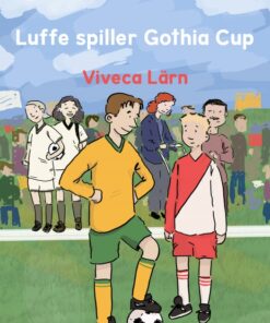 Luffe spiller Gothia Cup (E-bog)