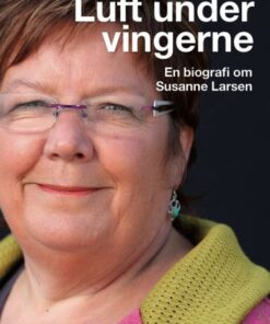 Luft under vingerne. En biografi om Susanne Larsen (E-bog)