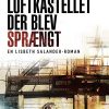 Luftkastellet Der Blev Sprængt - Stieg Larsson - Bog