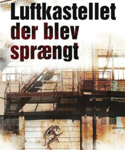 Luftkastellet Der Blev Sprængt - Stieg Larsson - Bog