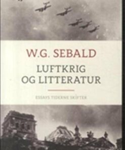 Luftkrig Og Litteratur - W. G. Sebald - Bog