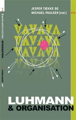 Luhmann Og Organisation - Michael Paulsen - Bog