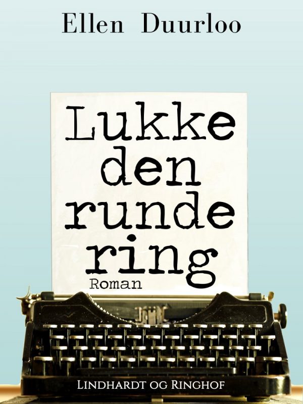 Lukke Den Runde Ring - Ellen Duurloo - Bog