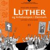 Luther og kirkekampen i Danmark (E-bog)