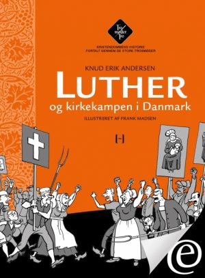 Luther og kirkekampen i Danmark (E-bog)