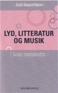 Lyd, Litteratur Og Musik - Birgitte Stougaard Pedersen - Bog