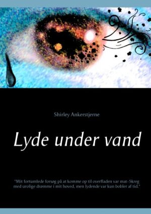 Lyde Under Vand - Shirley Ankerstjerne - Bog