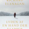 Lyden Af En Hånd Der Klapper - Richard Flanagan - Bog