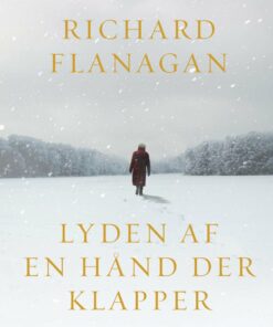 Lyden Af En Hånd Der Klapper - Richard Flanagan - Bog