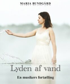 Lyden Af Vand - Maria Bundgård - Bog