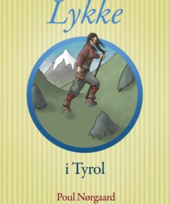 Lykke i Tyrol (E-bog)