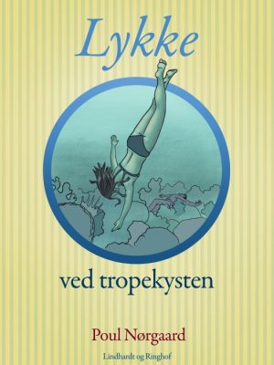 Lykke ved Tropekysten (E-bog)