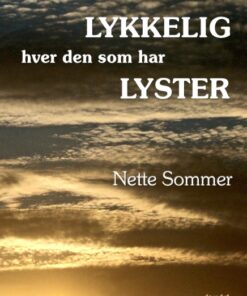 Lykkelig hver den som har Lyster (Bog)