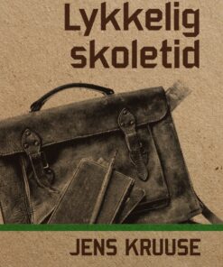 Lykkelig skoletid (E-bog)