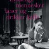 Lykkelige mennesker læser og drikker kaffe (Bog)