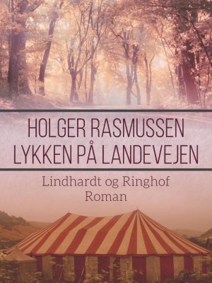 Lykken På Landevejen - Holger Rasmussen - Bog