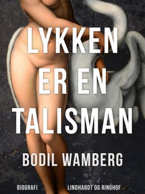 Lykken er en talisman (E-bog)