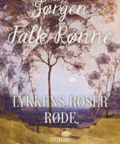 Lykkens roser røde (Bog)