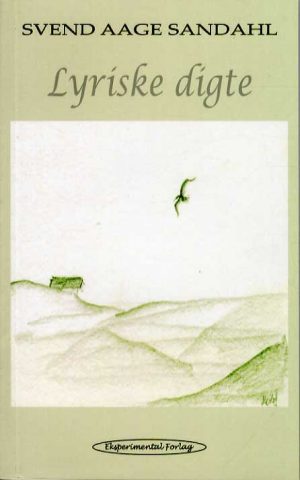 Lyriske Digte - Svend Aage Sandahl - Bog