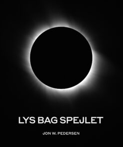 Lys bag spejlet (Bog)