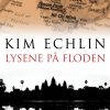 Lysene På Floden - Kim Echlin - Bog
