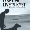 Lyset På Livets Kyst - Anne Grethe Thomsen - Bog