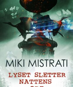 Lyset Sletter Nattens Ord - Miki Mistrati - Bog