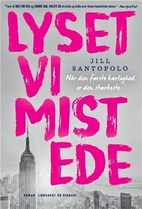 Lyset Vi Mistede - Jill Santopolo - Bog