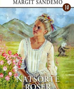 Lysets Rige 10 - Natsorte Roser - Margit Sandemo - Bog