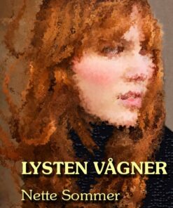 Lysten Vågner - Nette Sommer - Bog