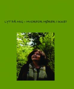 Lyt På Mig - Hvorfor Hører Ingen På Mig - Merethe Haue - Bog