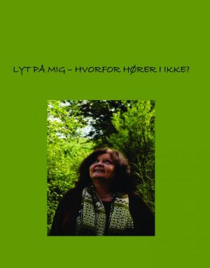 Lyt På Mig - Hvorfor Hører Ingen På Mig - Merethe Haue - Bog