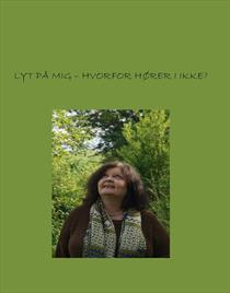 Lyt på mig - Hvorfor hører I ikke (E-bog)