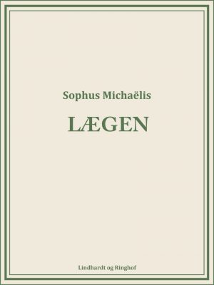 Lægen - Sophus MichaÃ«lis - Bog