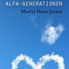 Længe Leve Alfa-generationen - Martin Hans Jensen - Bog