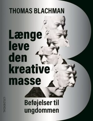 Længe Leve Den Kreative Masse - Thomas Blachman - Bog