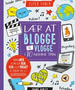 Lær At Blogge Og Vlogge I 10 Nemme Trin - Shane Birley - Bog