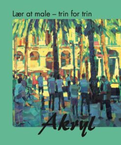 Lær At Male Trin For Trin, Akryl - Diverse - Bog