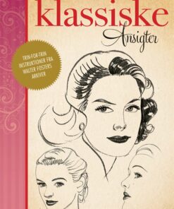 Lær At Tegne Klassiske Ansigter - Walter T. Foster - Bog