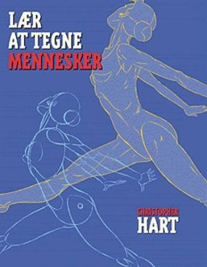 Lær At Tegne Mennesker - Christopher Hart - Bog