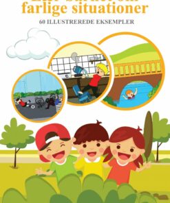 Lær Børn Om 64 Farlige Situationer - Truc Quynh Tran Choleva - Bog