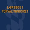Lærebog I Forvaltningsret - Bente Hagelund - Bog